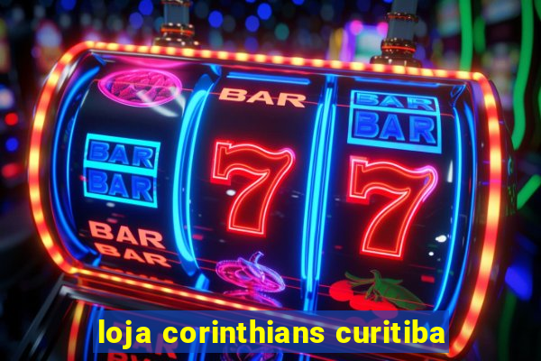 loja corinthians curitiba